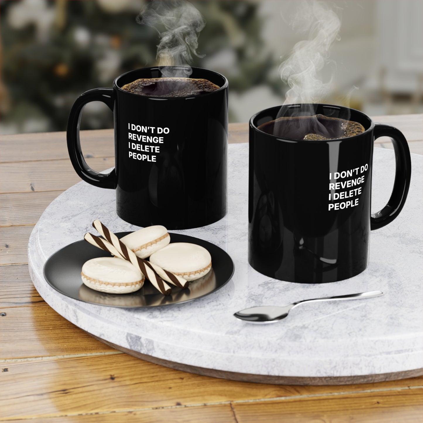 Mug — "I Don't Do Revenge, I Delete People" Black Coffee Mug (11 oz)