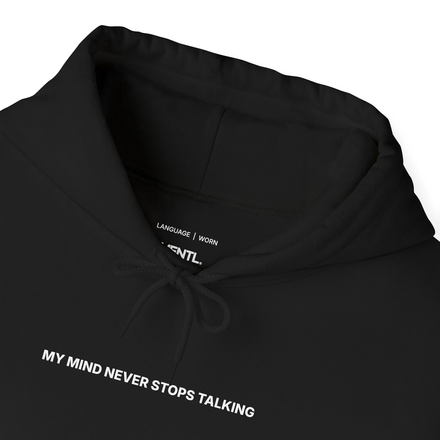 MY MIND NEVER STOPS TALKING. SILENCE IS NOT EMPTY. Hoodie