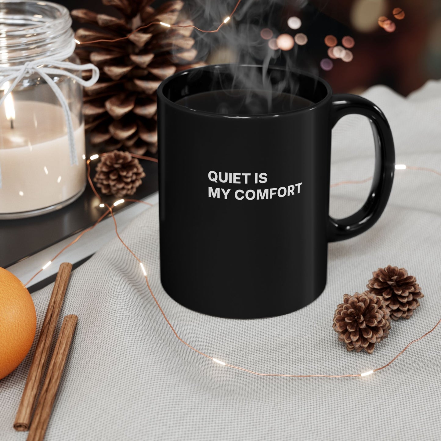 Quiet Is My Comfort Black Mug — 'Alone, Not Lonely' 11oz Ceramic