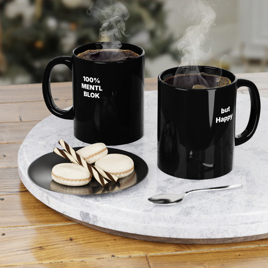 100% Mentl Blok Black Coffee Mug — But Happy 11oz Ceramic Gift