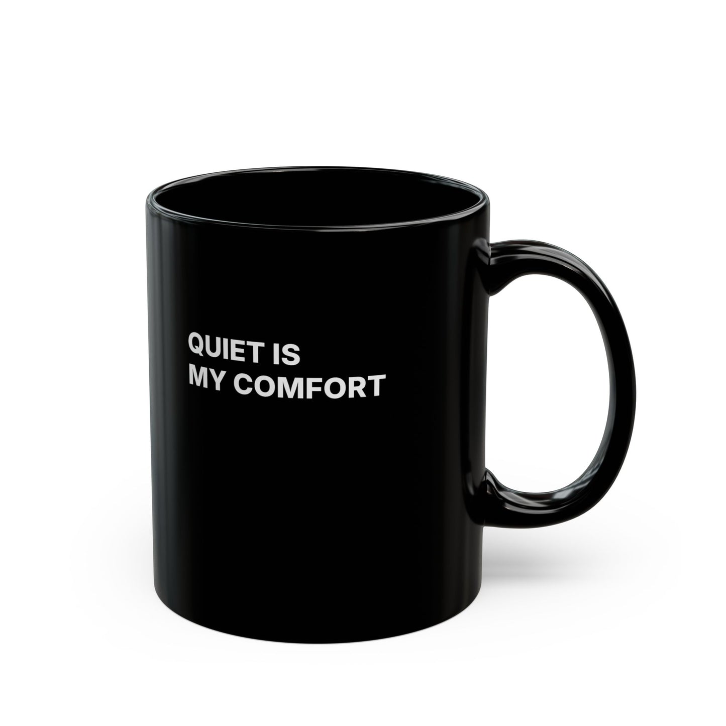 Quiet Is My Comfort Black Mug — 'Alone, Not Lonely' 11oz Ceramic