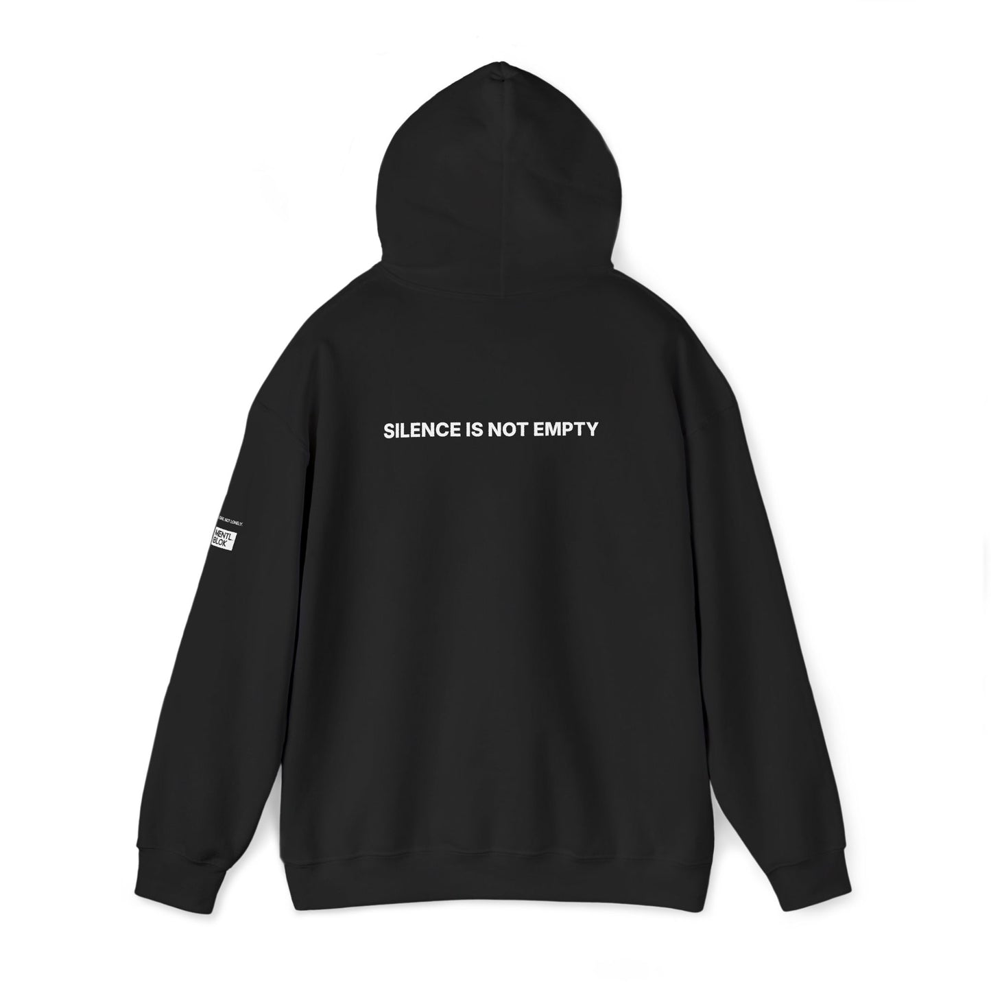 MY MIND NEVER STOPS TALKING. SILENCE IS NOT EMPTY. Hoodie