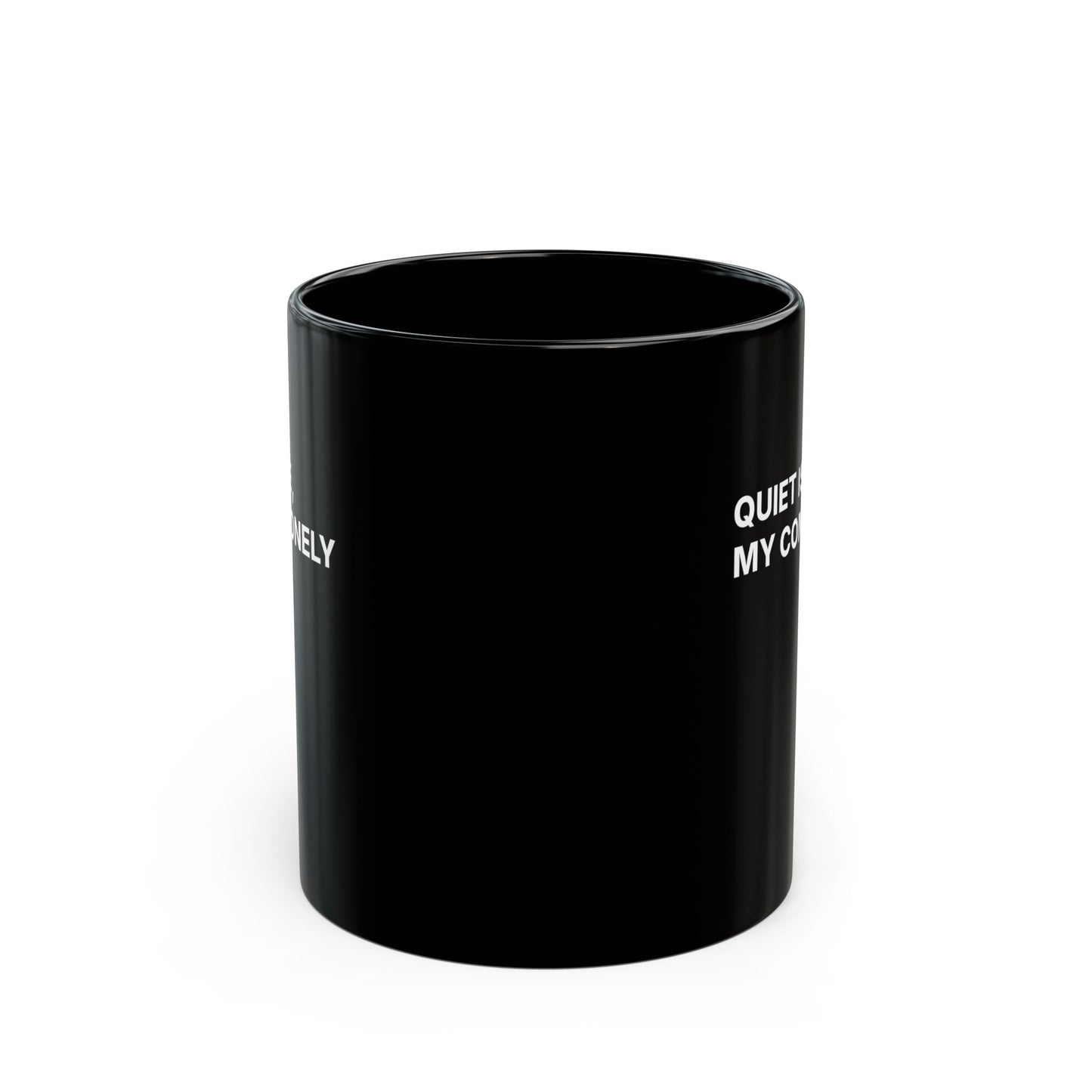 Quiet Is My Comfort Black Mug — 'Alone, Not Lonely' 11oz Ceramic