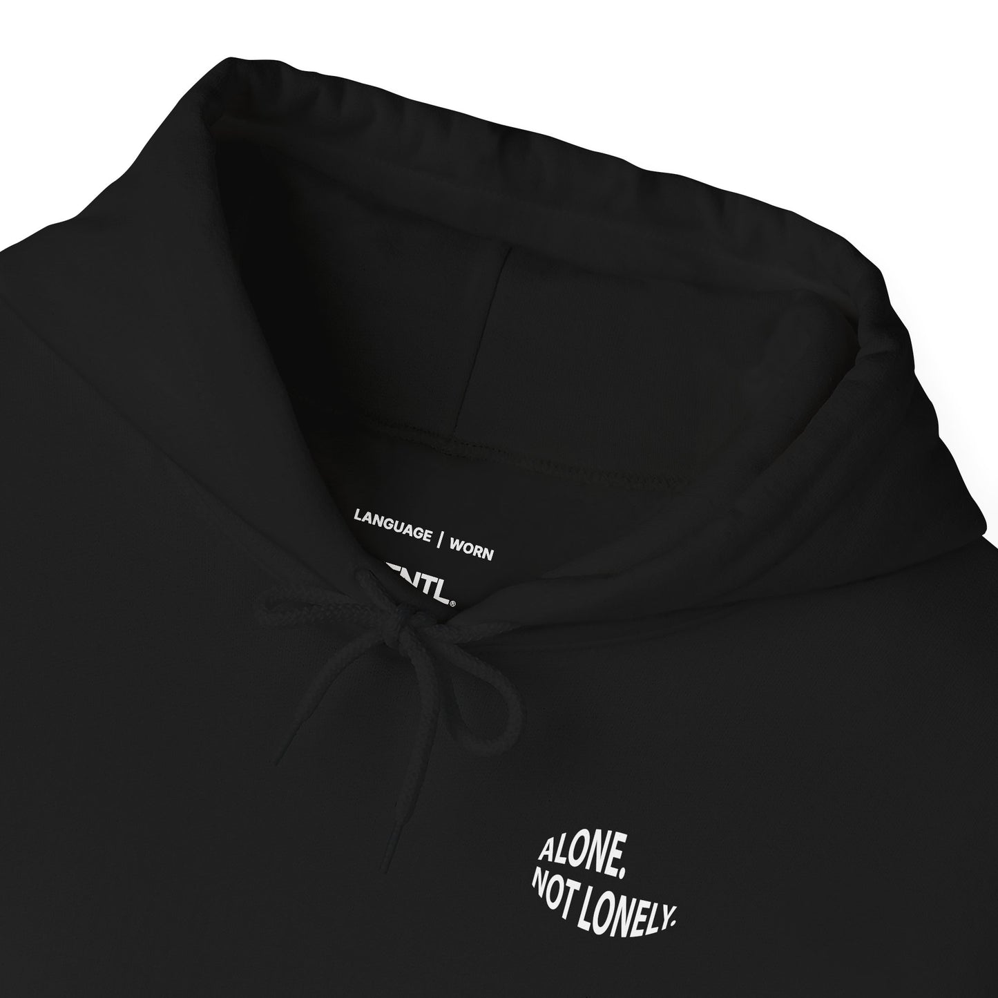 ALONE. NOT LONELY. — Graphic Hoodie