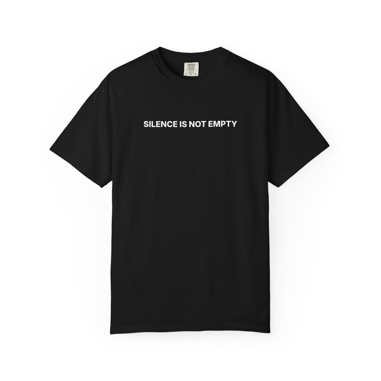 T-Shirt — "Silence Is Not Empty" Statement Tee (Back: "There's a Lot Going On Inside")
