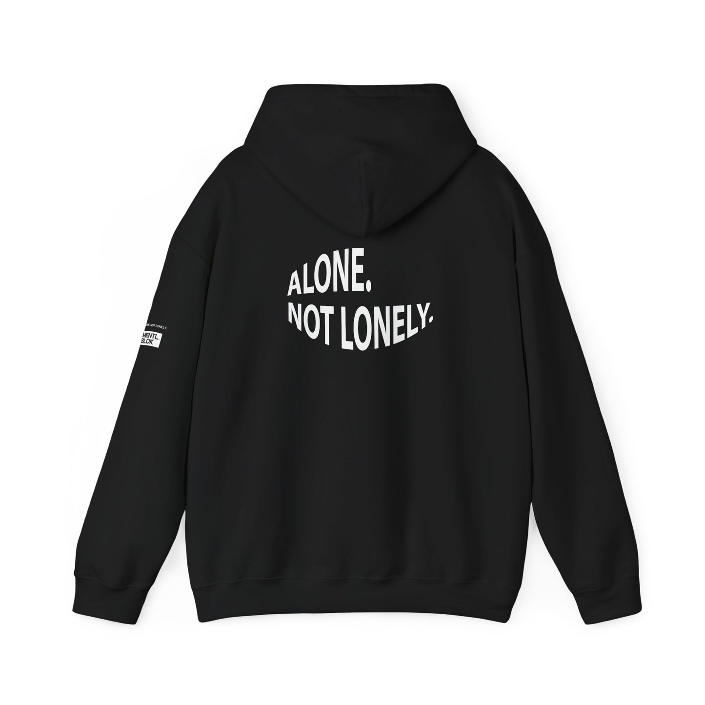 ALONE. NOT LONELY. — Graphic Hoodie