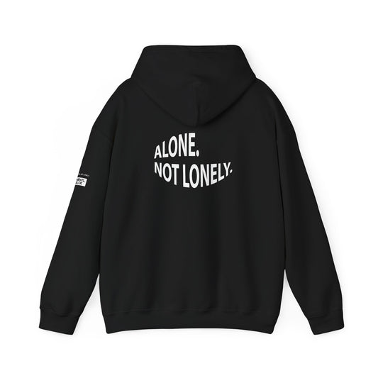 ALONE. NOT LONELY. — Graphic Hoodie