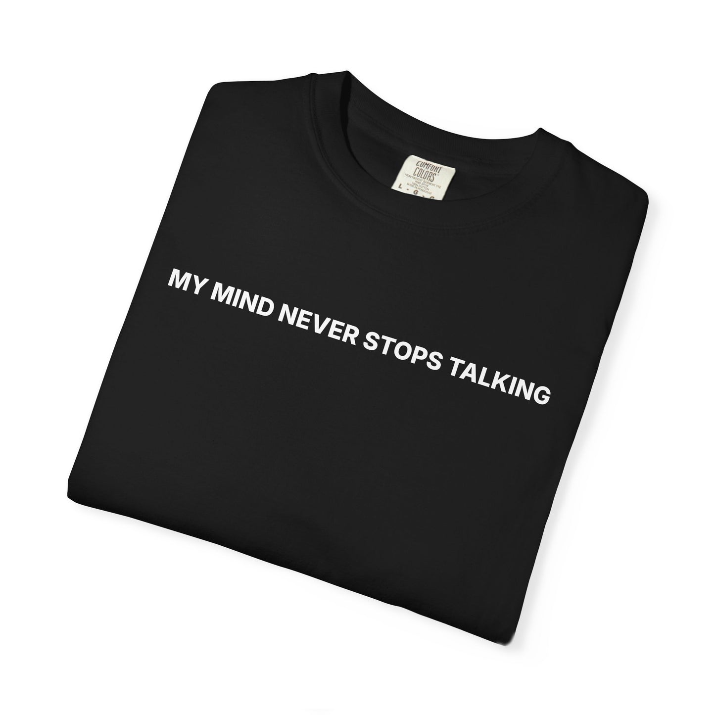 Minimal Black Tee — "My Mind Never Stops Talking" / "Silence Is Not Empty"