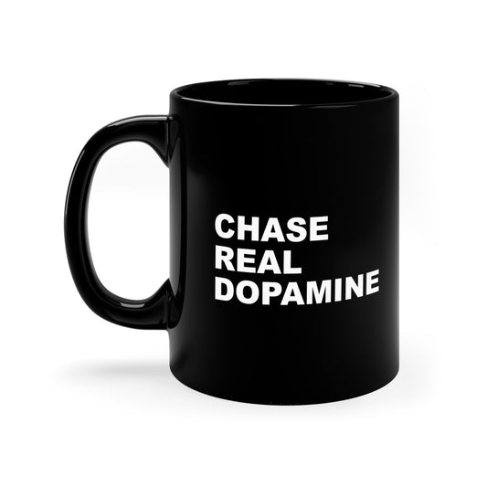 Chase Real Dopamine Black Coffee Mug — 11oz Motivational Ceramic Cup
