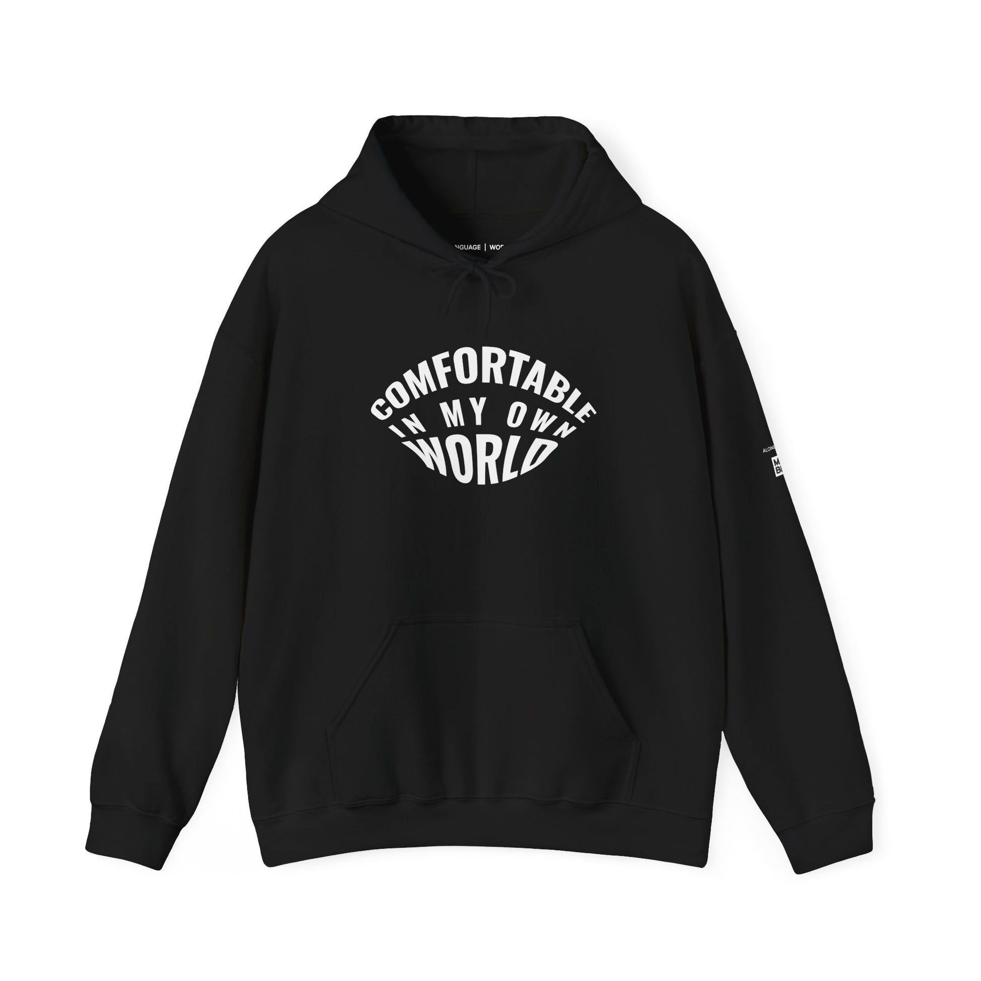 Black hoodie with 'Comfortable in My Own World' text on a white background