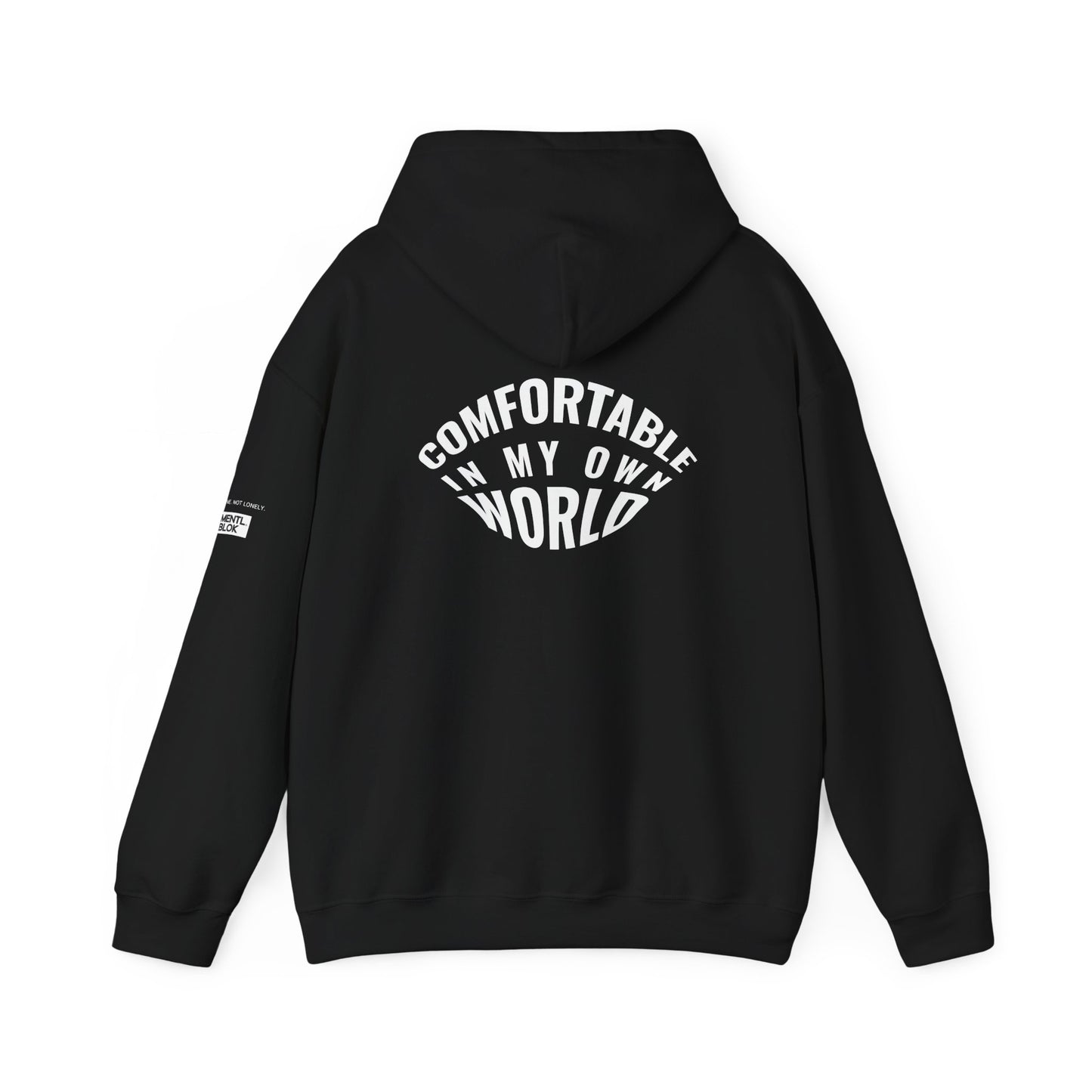 COMFORTABLE IN MY OWN WORLD — Graphic Hoodie