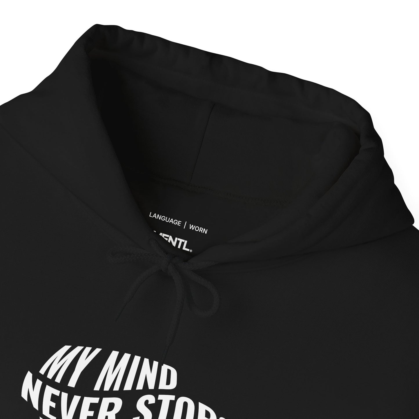 Black hoodie with text 'My Mind Never Stops' and brand logo on a white background