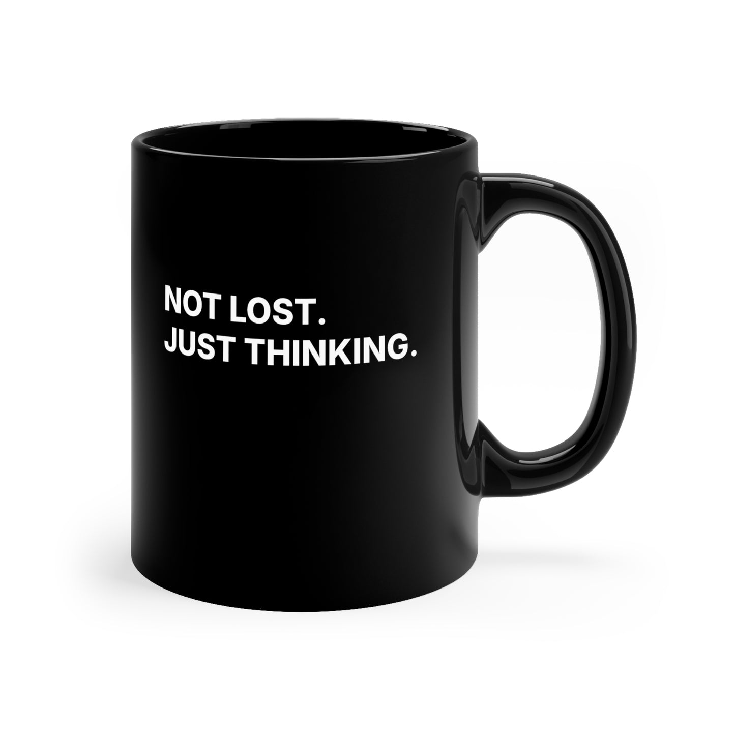 Not Lost Just Thinking — Black 11oz Coffee Mug
