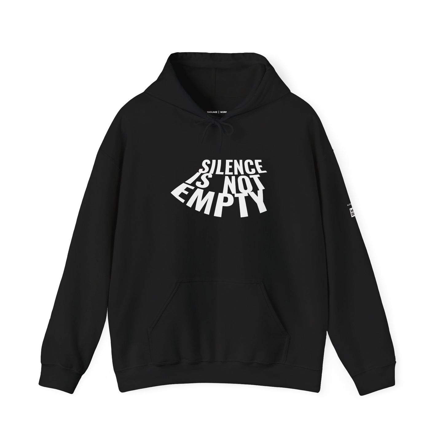 Black hoodie with white text 'SILENCE IS NOT EMPTY' on a white background